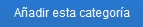 Boton-anadir_categoria.jpg
